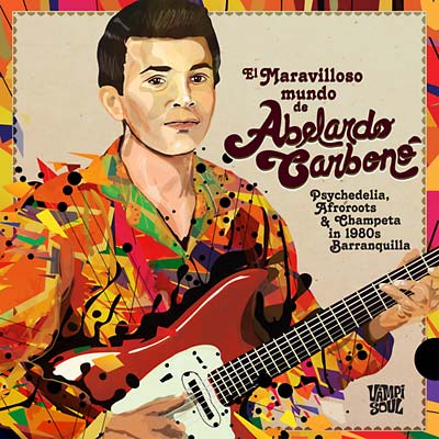 Abelardo Carbono - El Maravilloso Mundo De (New Vinyl)