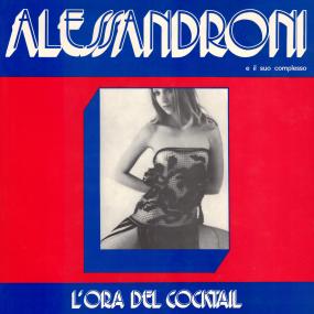 Alessandroni E Il Suo Complesso - L'Ora Del Cocktail (New Vinyl)