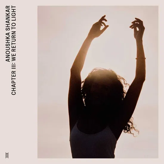 Anoushka Shankar - Chapter III: We Return To Light (New Vinyl)