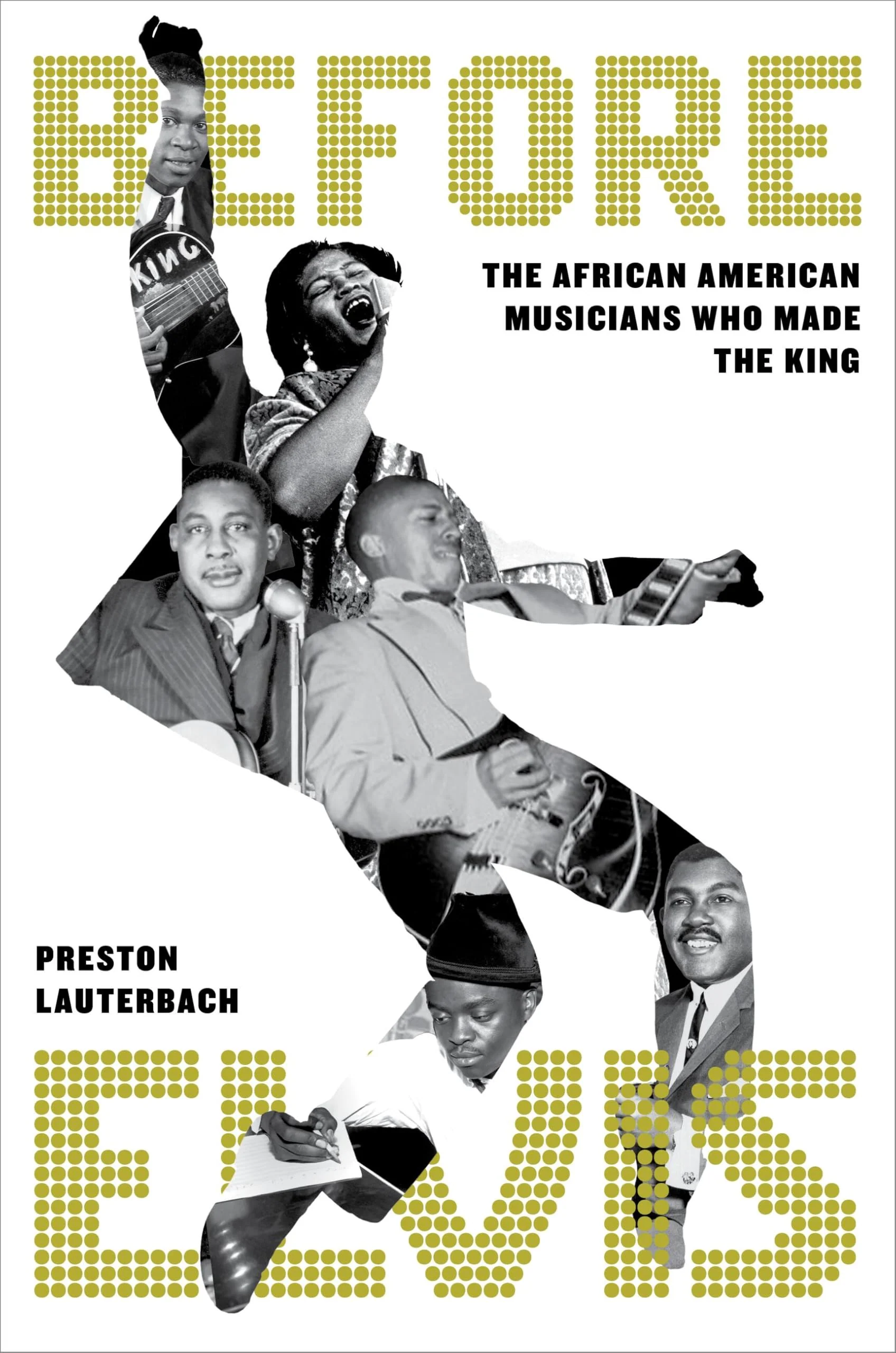 Before Elvis: The African American Musicians Who Made the King (New Book)