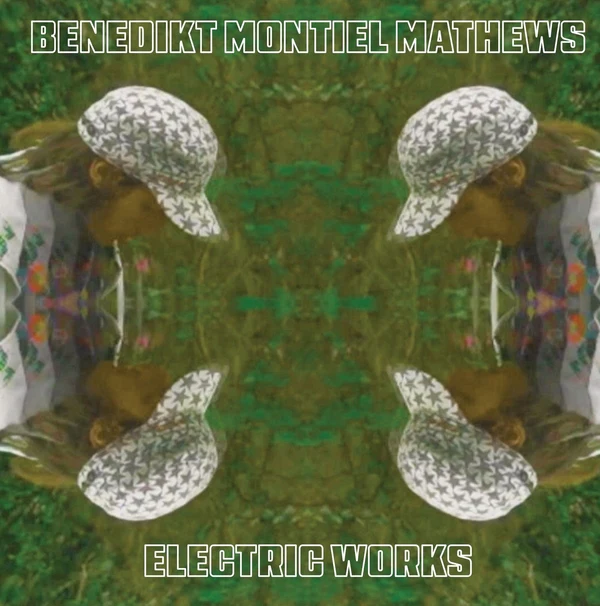 Benedikt Montiel Mathews - Electric Works (New Vinyl)