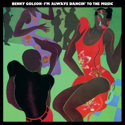 Benny Golson - I'm Always Dancin' To The Music (Light Green Vinyl) (New Vinyl)