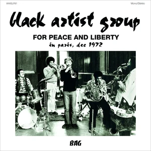 Black Artist Group - For Peace And Liberty In Paris, Dec 1972 (New Vinyl)