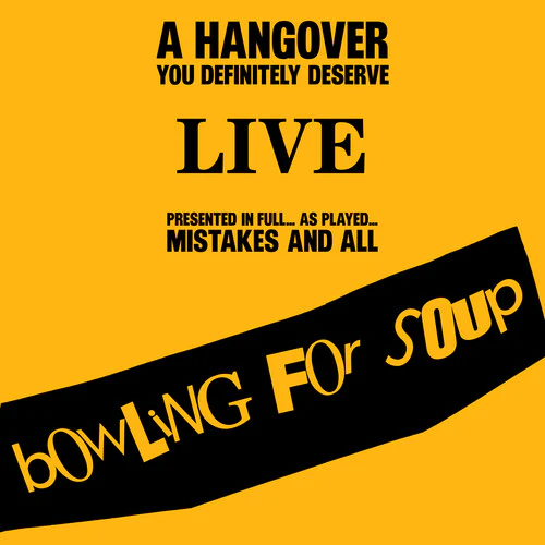 Bowling For Soup - A Hangover You Definitely Deserve: Live (Opaque Yellow Vinyl) (New Vinyl)