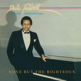 Dale Talbert & The Dimensionals - None But The Righteous (New Vinyl)