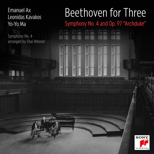 Emanuel Ax, Leonidas Kavakos, Yo-Yo Ma ?Çô Beethoven For Three: Symphony No. 4 And Op. 97 "Archduke" (New CD)