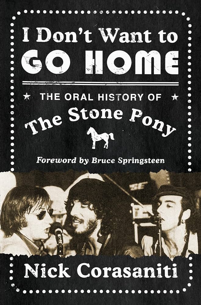 I Don't Want to Go Home: The Oral History of the Stone Pony (New Book)