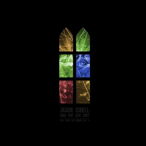 Jason Isbell & The 400 Unit - Live From The Ryman Vol.2 (New Vinyl)