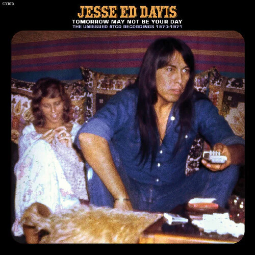 Jesse Ed Davis - Tomorrow May Not Be Your Day: The Unissued ATCO Recordings 1970-1971 (RSD Black Friday 2024) (New Vinyl)