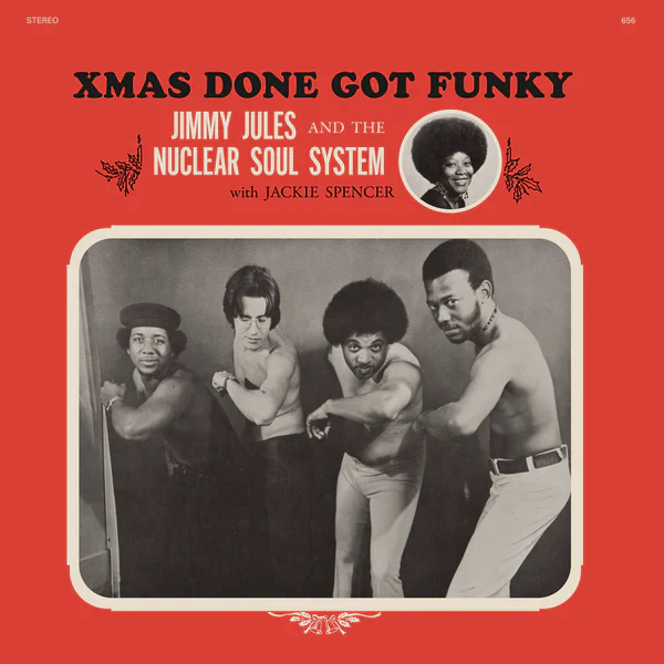Jimmy Jules and the Nuclear Soul System - Xmas Done Got Funky (Clear Vinyl) (New Vinyl)