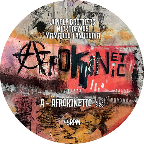Jungle Brothers, Nickodemus, Mamadou Tangoudia - Afrokinetic 7" (New Vinyl)