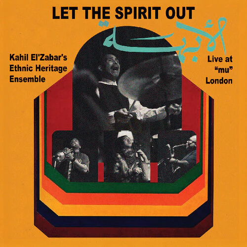 Kahil El'Zabar - Let The Spirit Out: Live At "Mu" London (New Vinyl)
