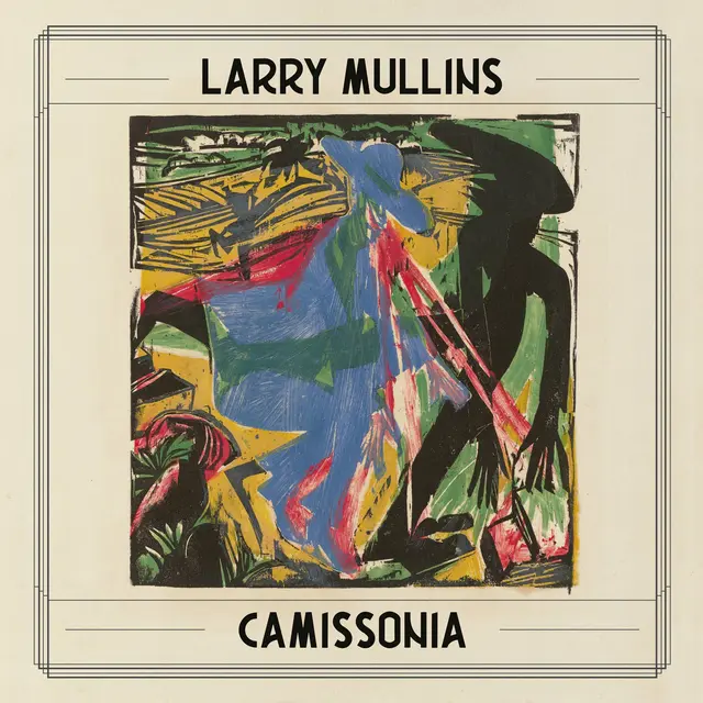 Larry Mullins - Camissonia (New Vinyl)