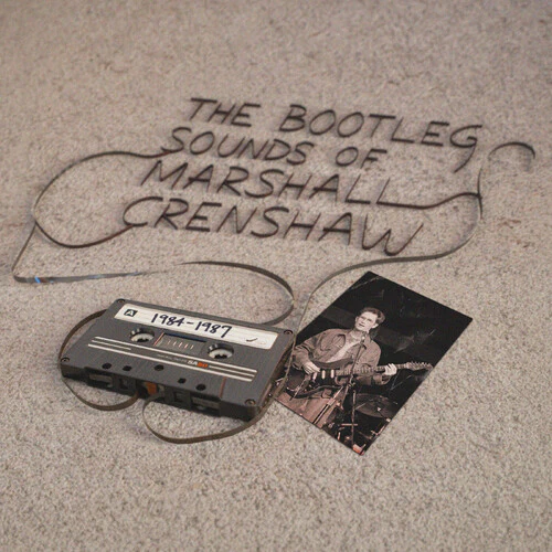 Marshall Crenshaw - The Bootleg Sounds Of Marshall Crenshaw: 1984-87 (RSD 2026) (New Vinyl)