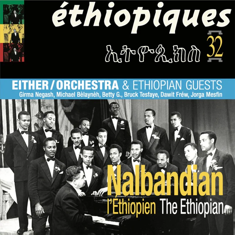Nalbandian The Ethiopian & Either/Orchestra - Ethiopiques 32: Nalbandian The Ethiopian & Either (New Vinyl)