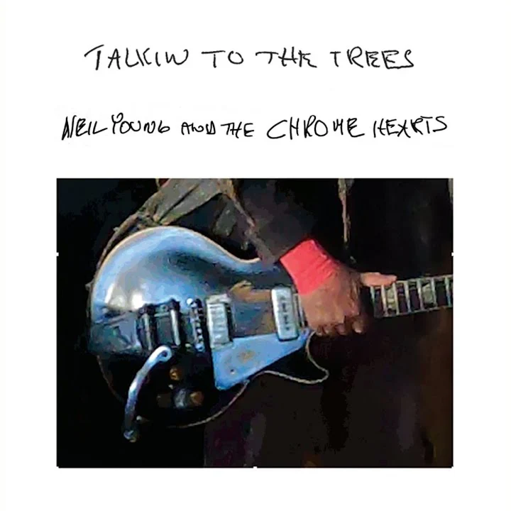 Neil Young And The Chrome Hearts - Talkin To The Trees (New Vinyl)
