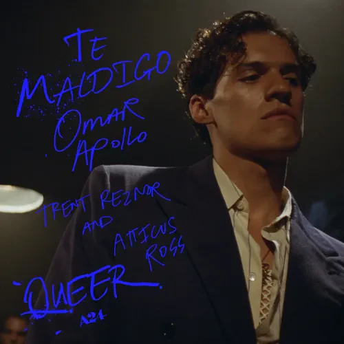 Omar Apollo, Trent Reznor And Atticus Ross - Te Maldigo (From "Queer") (7" Cobalt Vinyl) (RSD 2025) (New Vinyl)