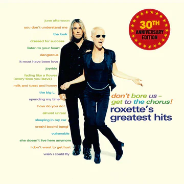 Roxette - Don't Bore Us - Get To The Chorus! Roxette's Greatest Hits: 30th Anniversary Edition (New Vinyl)