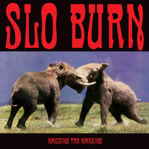 Slo Burn - Amusing The Amazing (RSD Black Friday 2025) (New Vinyl)