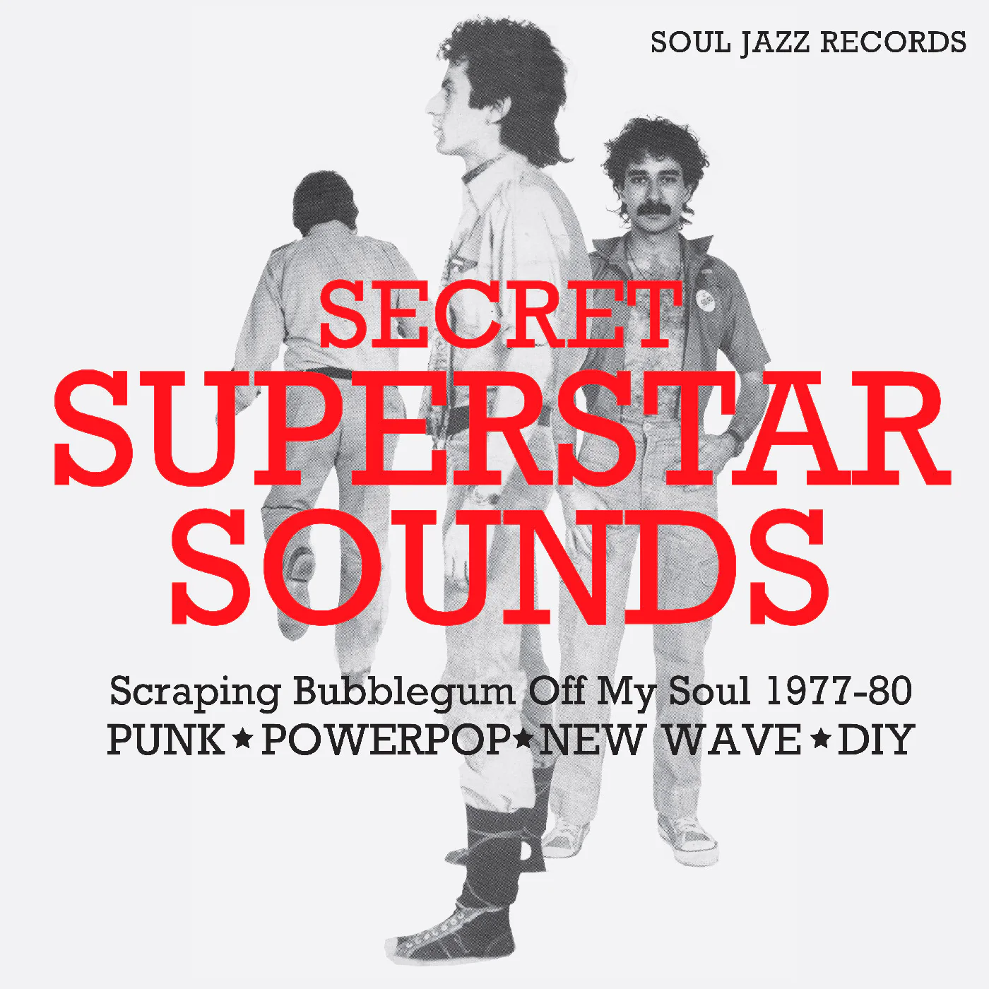 Soul Jazz Presents - Secret Superstar Sounds: Scraping Bubblegum Off My Soul 1977-80 Punk, Powerpop, New Wave, DIY (New CD)