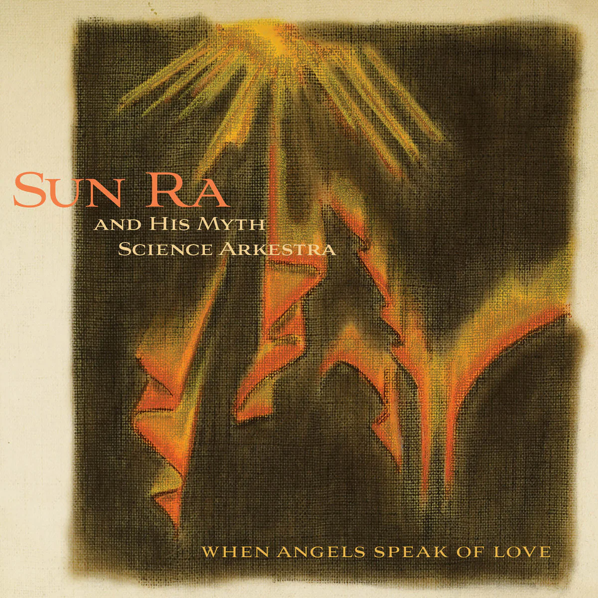 Sun Ra And His Myth Science Arkestra – When Angels Speak Of Love (New Vinyl)