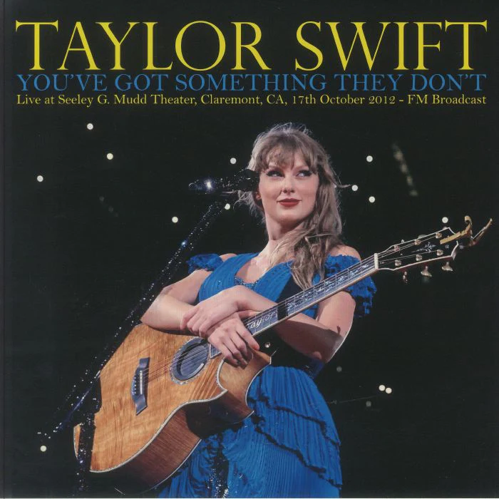 Taylor Swift - You've Got Something They Don't: Live At Seeley G Mudd Theater Claremont CA 17th October 2012 FM Broadcast (New Vinyl)
