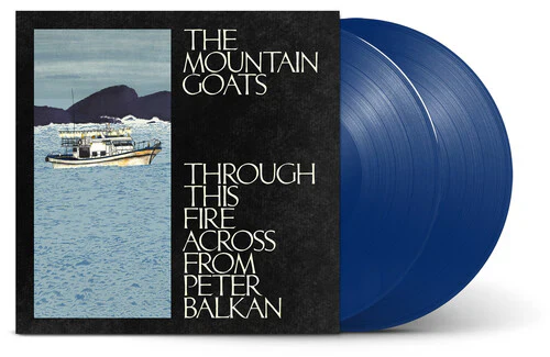 The Mountain Goats - Through This Fire Across From Peter Balkan (Bluewater Vinyl) (Indie Exclusive) (New Vinyl) - Image 2