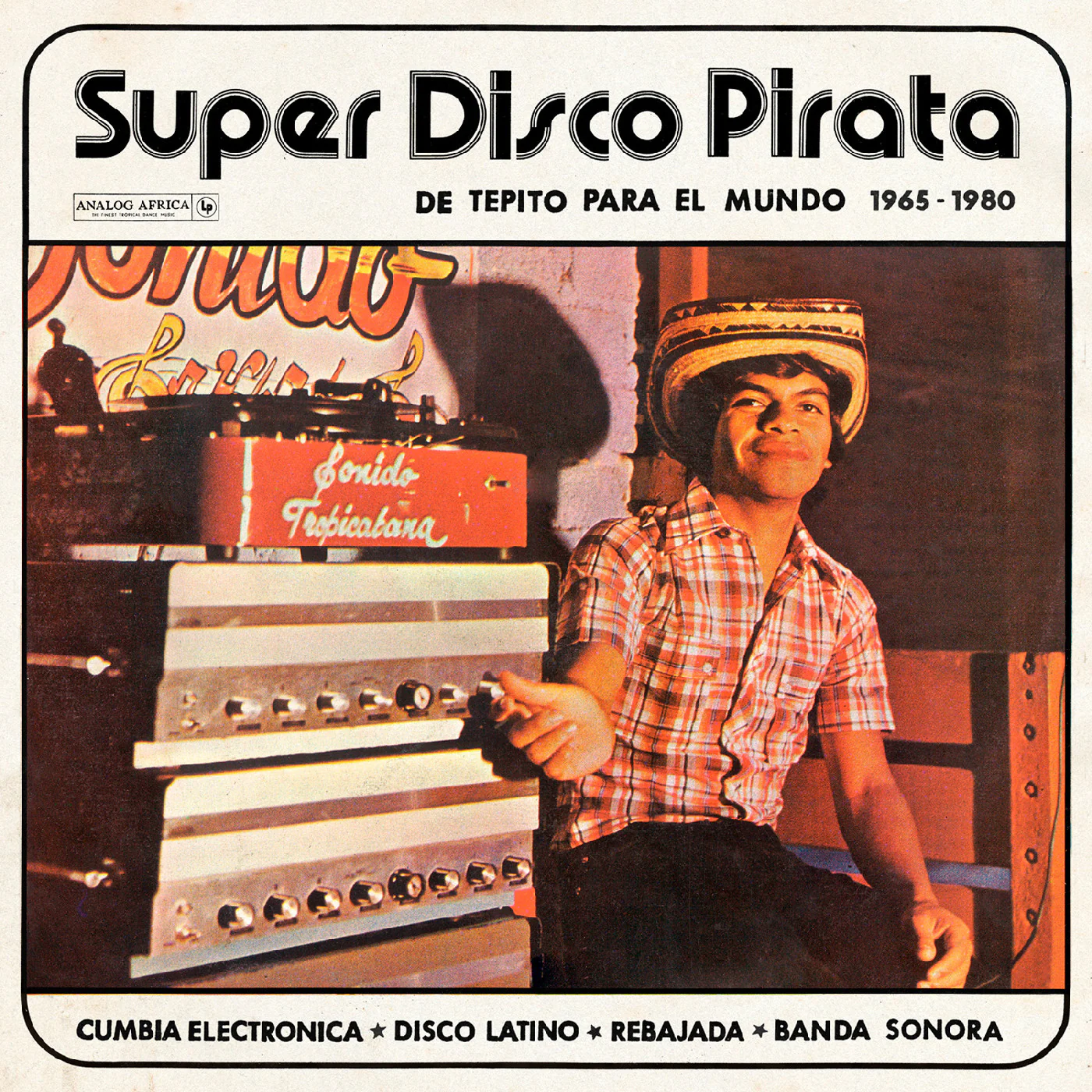 V/A - Super Disco Pirata: De Tepito Para El Mundo 1965-1980 (New CD)